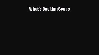 What's Cooking Soups  Read Online Book