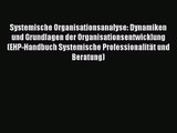 [PDF Download] Systemische Organisationsanalyse: Dynamiken und Grundlagen der Organisationsentwicklung