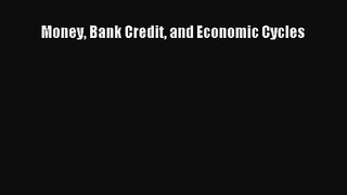 Money Bank Credit and Economic Cycles Free Download Book