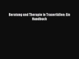 [PDF Download] Beratung und Therapie in Trauerfällen: Ein Handbuch [PDF] Online