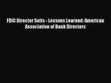 FDIC Director Suits - Lessons Learned: American Association of Bank Directors  Free PDF