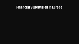 Financial Supervision in Europe  Read Online Book