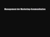 [PDF Download] Management der Marketing-Kommunikation [Read] Online