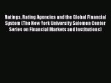 Ratings Rating Agencies and the Global Financial System (The New York University Salomon Center