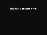 [PDF Download] Color Atlas of Turfgrass Weeds [Download] Full Ebook