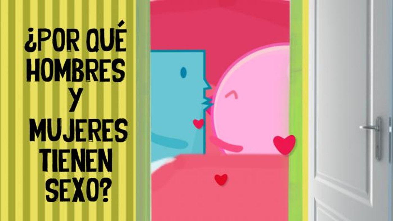 ¿Por qué ellos y ellas tienen sexo? - Sexo Opuesto