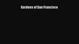 Gardens of San Francisco  PDF Download