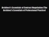 Architect's Essentials of Contract Negotiation (The Architect's Essentials of Professional