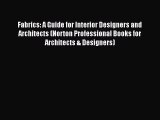 [PDF Download] Fabrics: A Guide for Interior Designers and Architects (Norton Professional