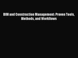 [PDF Download] BIM and Construction Management: Proven Tools Methods and Workflows [Read] Full