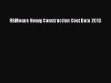 [PDF Download] RSMeans Heavy Construction Cost Data 2013 [PDF] Online
