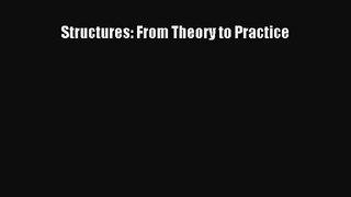 [PDF Download] Structures: From Theory to Practice [PDF] Full Ebook