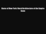 Barns of New York: Rural Architecture of the Empire State  Free Books