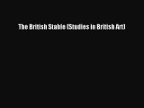 The British Stable (Studies in British Art) Free Download Book