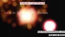 Ovarian Cyst Miracle By Carol Foster - Ovarian Cyst Miracle By Carol Foster