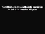 [PDF Download] The Hidden Costs of Coastal Hazards: Implications For Risk Assessment And Mitigation