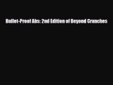 [PDF Download] Bullet-Proof Abs: 2nd Edition of Beyond Crunches [PDF] Online