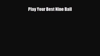 [PDF Download] Play Your Best Nine Ball [Download] Full Ebook