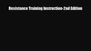 [PDF Download] Resistance Training Instruction-2nd Edition [PDF] Full Ebook