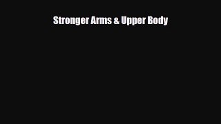 [PDF Download] Stronger Arms & Upper Body [PDF] Full Ebook