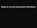 (PDF Download) Walden Or Life in the Woods (Dover Thrift Editions) PDF