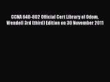 [PDF Download] CCNA 640-802 Official Cert Library of Odom Wendell 3rd (third) Edition on 30