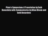 (PDF Download) Plato's Symposium: A Translation by Seth Benardete with Commentaries by Allan