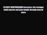 [PDF Download] 110 BEST BODYBUILDING Exercises: Get stronger build muscle and gain weight through