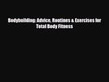 [PDF Download] Bodybuilding: Advice Routines & Exercises for Total Body Fitness [Read] Online
