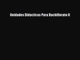 [PDF Download] Unidades Didacticas Para Bachillerato II [PDF] Online