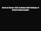 [PDF Download] Arnie on Canvas 2016: Calendar with Paintings of Arnold Schwarzengger [Read]