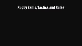 [PDF Download] Rugby Skills Tactics and Rules [PDF] Online