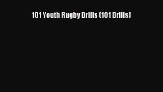 [PDF Download] 101 Youth Rugby Drills (101 Drills) [PDF] Online