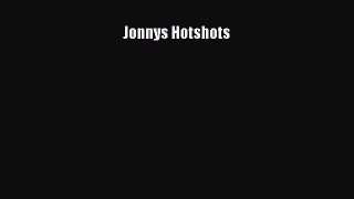 [PDF Download] Jonnys Hotshots [Download] Online