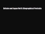 [PDF Download] Britain and Japan Vol II: Biographical Portraits [PDF] Online