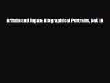 [PDF Download] Britain and Japan: Biographical Portraits Vol. III [Read] Online