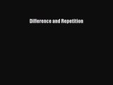 (PDF Download) Difference and Repetition Read Online