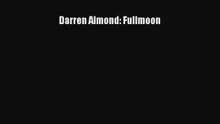 [PDF Download] Darren Almond: Fullmoon [Download] Online