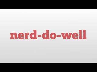 nerd-do-well meaning and pronunciation