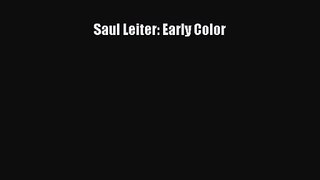(PDF Download) Saul Leiter: Early Color Read Online