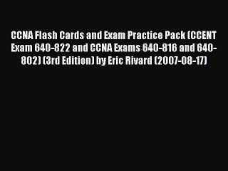 [PDF Download] CCNA Flash Cards and Exam Practice Pack (CCENT Exam 640-822 and CCNA Exams 640-816