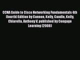 [PDF Download] CCNA Guide to Cisco Networking Fundamentals 4th (fourth) Edition by Cannon Kelly
