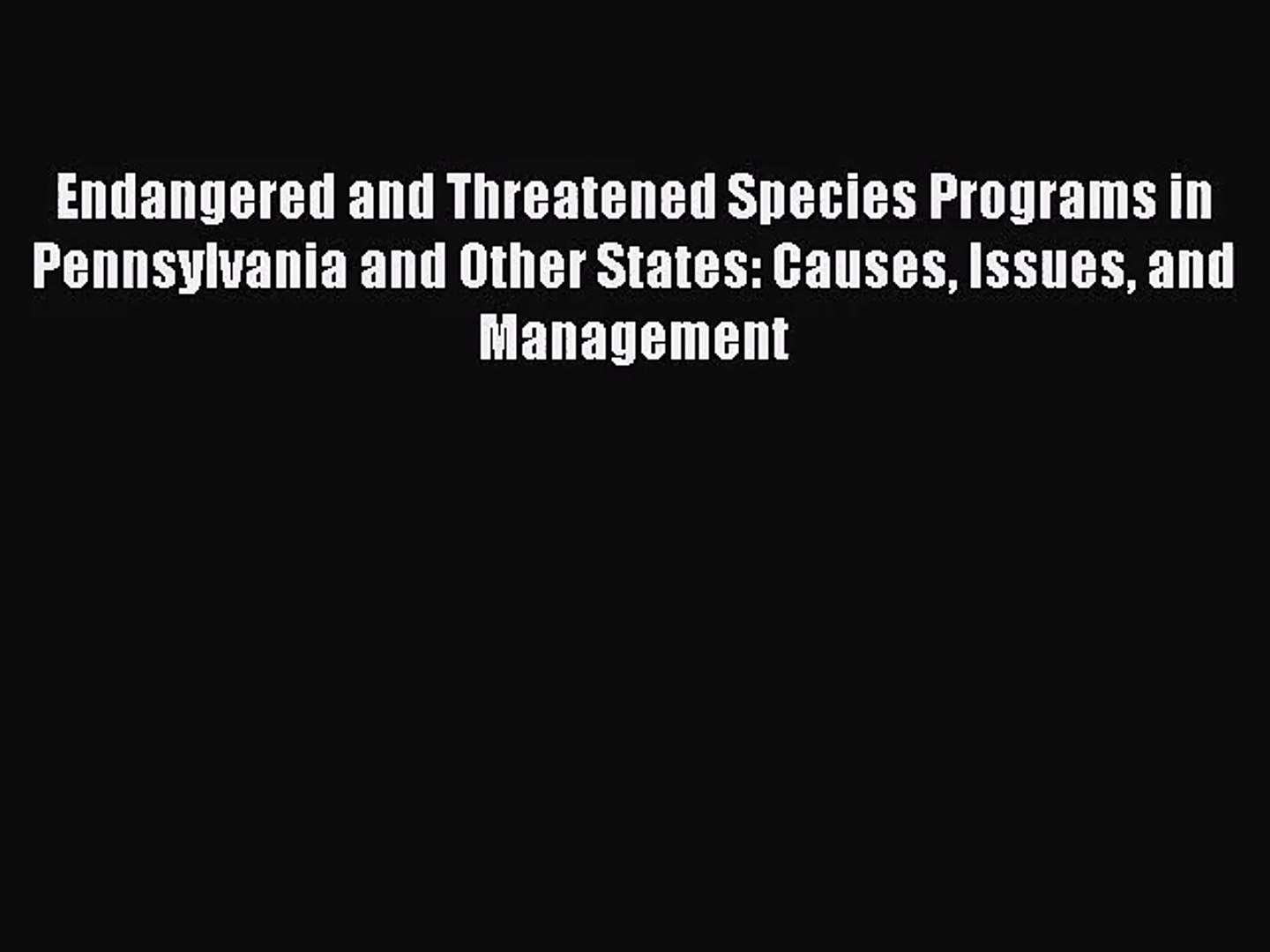 [PDF Download] Endangered and Threatened Species Programs in Pennsylvania and Other States: