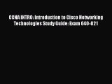 [PDF Download] CCNA INTRO: Introduction to Cisco Networking Technologies Study Guide: Exam