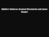 (PDF Download) Hubble's Universe: Greatest Discoveries and Latest Images PDF