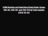 [PDF Download] CCNA Routing and Switching Study Guide: Exams 100-101 200-101 and 200-120 by