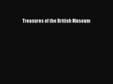 Treasures of the British Museum  Free Books