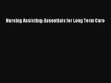 PDF Download Nursing Assisting: Essentials for Long Term Care Download Full Ebook