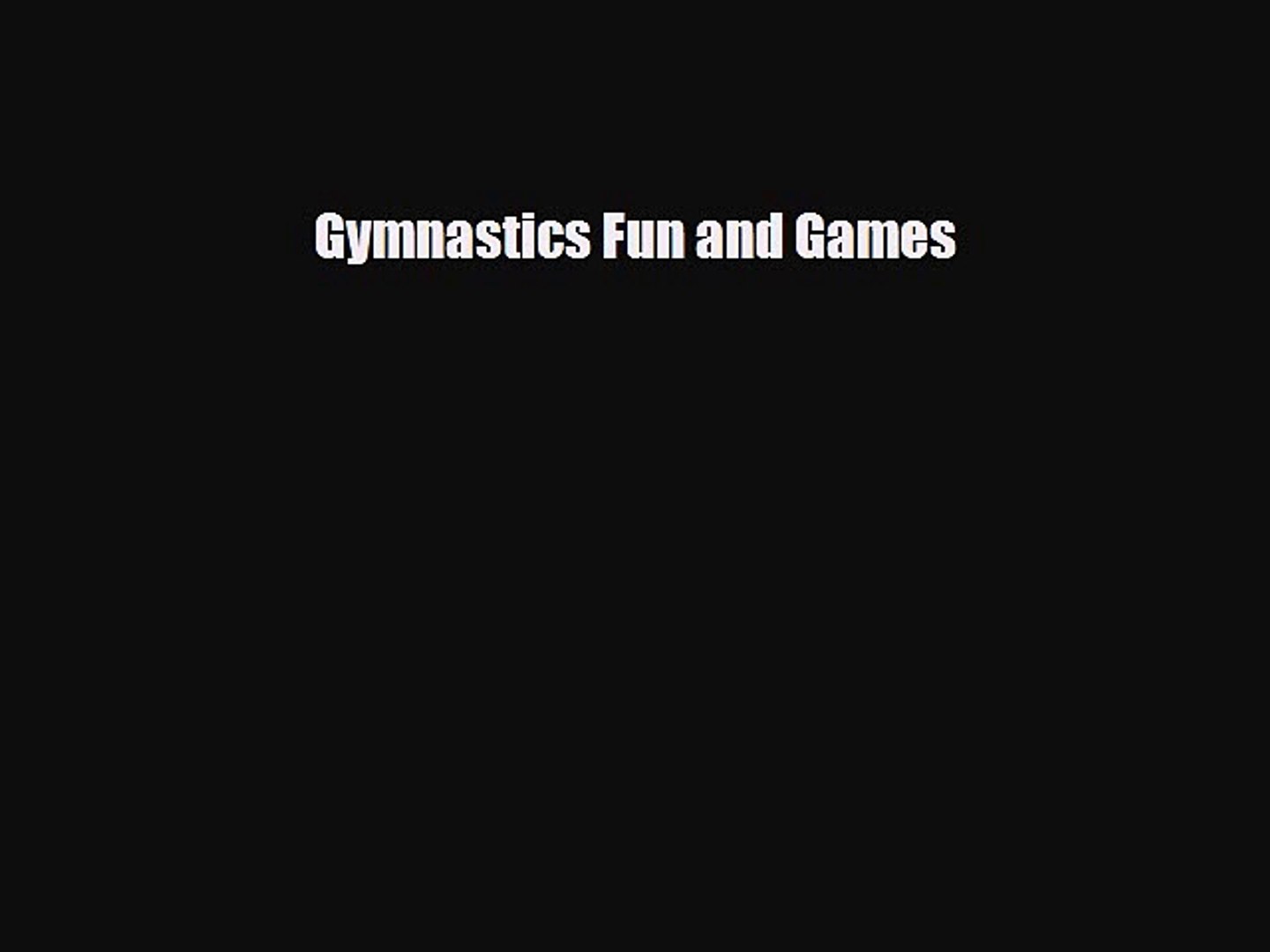 Pdf Download Gymnastics Fun And Games Pdf Online - gymnastics superstars roblox games