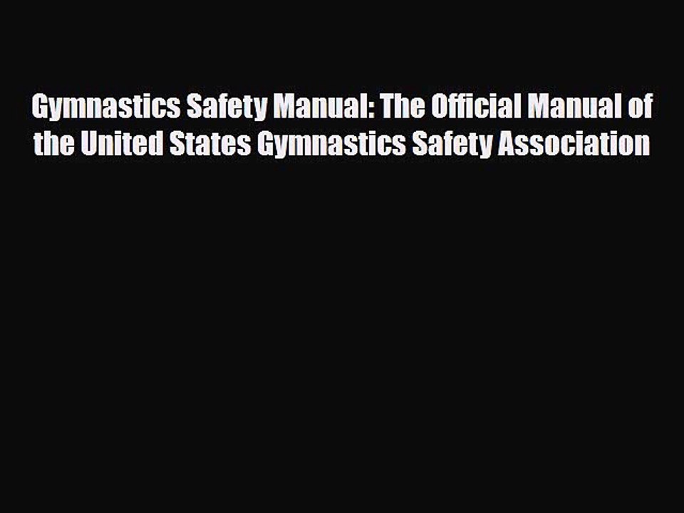 [PDF Download] Gymnastics Safety Manual: The Official Manual of the United States Gymnastics